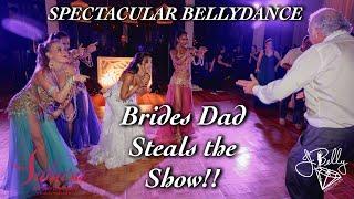 Brides Dad Steals the Bellydance Show by Sahara Entertainment | @JBellyBURN Wedding @JBELLYBURN