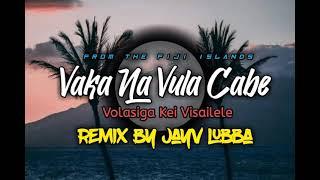 VAKA NA VULA - VOLASIGA KEI VISAILELE x JAYV_LUBBA RMX - 21!!!