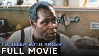 To Sleep With Anger (ft. Danny Glover) | Full Movie | CineStream