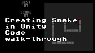 Creating Snake in Unity - Code walk-through [RNDBITS-040]