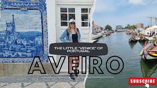 A day in AVEIRO - the "Venice" of Portugal