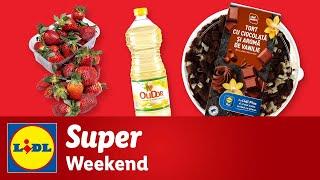 Super Weekend la Lidl • din 12 Aprilie 2025