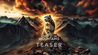 Ghost Of the Mountain | Teaser