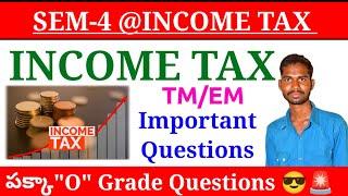 DEGREE 4TH SEM INCOME TAX IMPORTANT QS || DAMSURE QUESTIONS||HOW TO SCORE GOOD MARKS IN INCOME TAX
