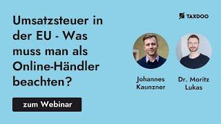 Taxdoo & AMZ-Marketing: Umsatzsteuer in der EU - Was muss man als Online-Händler beachten?