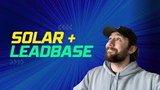 How Solar Installers Are Generating Leads w/ Leadbase