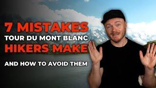 AVOID THESE MISTAKES!! Hiking the TMB | Backpacking Tips | Beginner mistakes Tour du Mont Blanc
