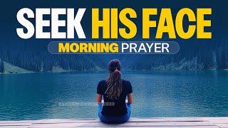 A Prayer To Encourage You To Seek God Daily | A Blessed Morning Prayer To Start Your Day