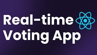 Build a Real-time Voting App with React