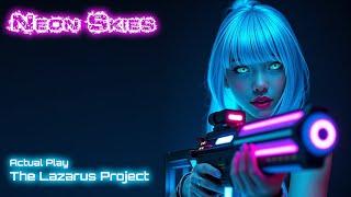 Actual Play - The Lazarus Project (Neon Skies RPG)