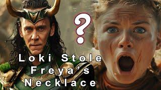 Loki and the Brisingamen (Freya’s Necklace) - Norse Mythology/Folklore