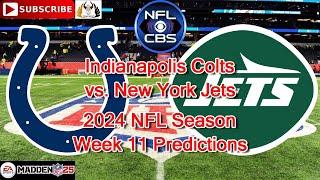 Indianapolis Colts  vs. New York Jets | 2024 NFL Season Week 11 | Predictions Madden NFL 25