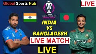  Live: IND vs BAN | INDIA vs BANGLADESH Live  MATCH | IND vs BAN live match | today worldcup live