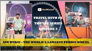 Ain Dubai World's Largest Ferris Wheel | Tamil Vlog | Travel with FA | UAE Series| Episode 3