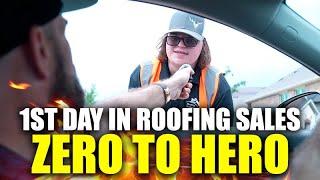 FIRST DAY In Roofing Sales: Zero To Hero [Dallas, TX Edition]