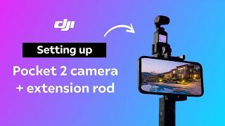 Set up DJI Pocket 2 & extension rod for shooting real estate videos