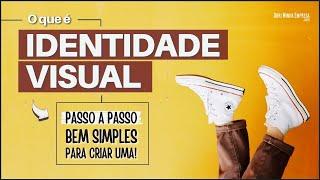 O QUE É IDENTIDADE VISUAL (Como Criar Uma Do Jeito Certo?)