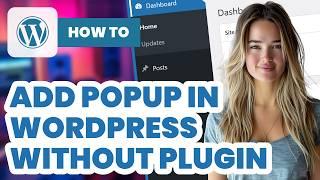 How to Add Popup in WordPress Without Plugin (2024) - Tutorial