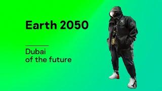 Dubai of the future (2050.earth)