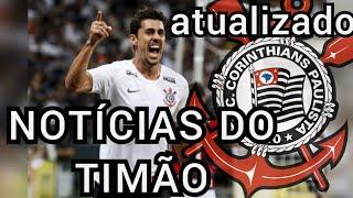 CORINTHIANS - NOTÍCIAS DO TIMÃO - NOVIDADES DE HOJE