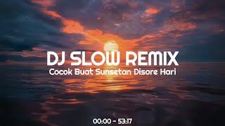 DJ Slow Remix Full AlbumCocok Pas Lagi Gabut & Jalan Sore 