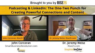 Podcasting & LinkedIn  The One Two Punch for Creating Connections and Content