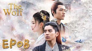 【ENG SUB】The Wolf 08 狼殿下 | Xiao Zhan, Darren Wang, Li Qin |