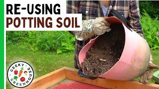 How To Reuse Old Potting Soil - Geeky Greenhouse