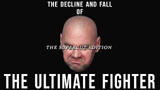 THE DECLINE AND FALL OF THE ULTIMATE FIGHTER: SUPERCUT EDITION