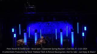 Peter Rowan & David Grier - Music Hall - Suwannee Spring Reunion - Live Oak, Fl - 3-23-2024