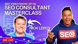 Nick  LeRoy  SEO Consultant Masterclass