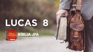 LUCAS 8 - Bíblia JFA Offline