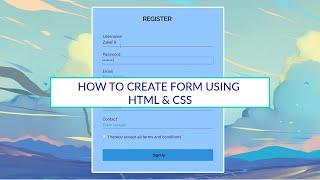 HOW TO CREATE FORM USING HTML & CSS | WEB DEVELOPMENT | VISUAL STUDIO [SOURCE CODE]