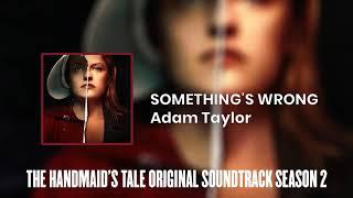 Something's Wrong | The Handmaid's Tale S02 Original Soundtrack by Adam Taylor