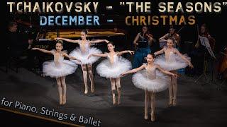 Tchaikovsky - "Christmas" for Piano, Strings and Ballet | December from "The Seasons"