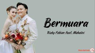 Rizky Febian Feat. Mahalini - Bermuara | Lirik Lagu