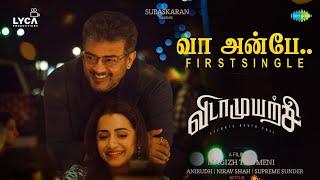 Vidaamuyarchi  - Official First Single | Ajithkumar | Trisha | Magizh Tirumeni | Anirudh