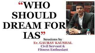 WHO SHOULD DREAM FOR IAS?