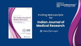 Indian Journal of Medical Research (IJMR) is Inviting Manuscripts!