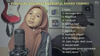 KUMPULAN LAGU SHOLAWAT MAZROATUL AKHIRO ACOUSTIC & BAND ( PIJE Music COVER )