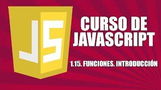 Curso de Javascript - 1.15. Funciones. Introducción