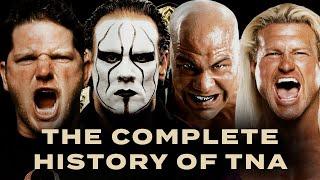 The Complete History Of TNA Wrestling