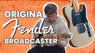 What does an original Fender Broadcaster sound like today?