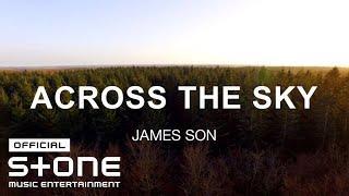 James Son - Across the Sky MV