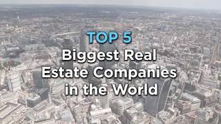 Top 5 Biggest Real Estate Companies in the World