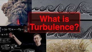 What Is Turbulence?  Turbulent Fluid Dynamics are Everywhere