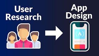 Great Design With User Research - Design a Mobile App Using Figma