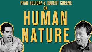 Ryan Holiday and Robert Greene On "The Laws of Human Nature," Writing, and Memento Mori