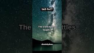 The silent battles fought... #sadfacts #sadness #sadquotes