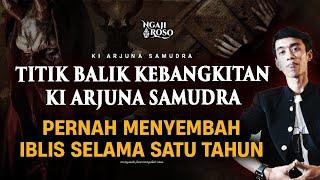 KI ARJUNA PERNAH MENYEMBAH IBLIS SELAMA 1 TAHUN